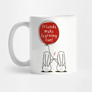 Friends Make Learning Fun Mug